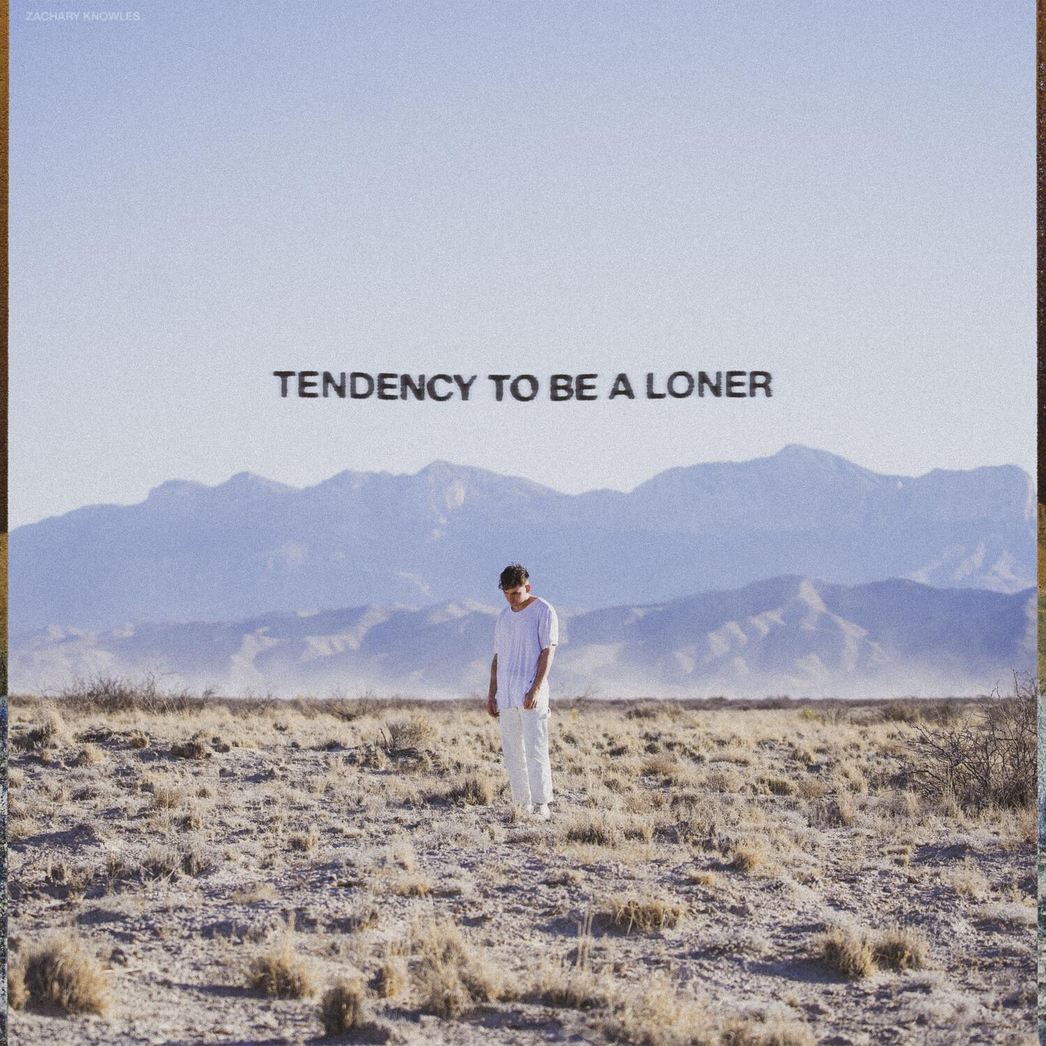 tendency to be a loner