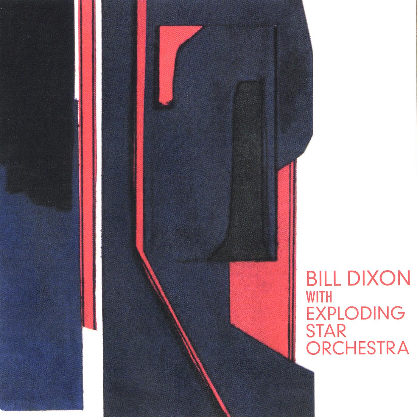 Bill Dixon with Exploding Star Orchestra