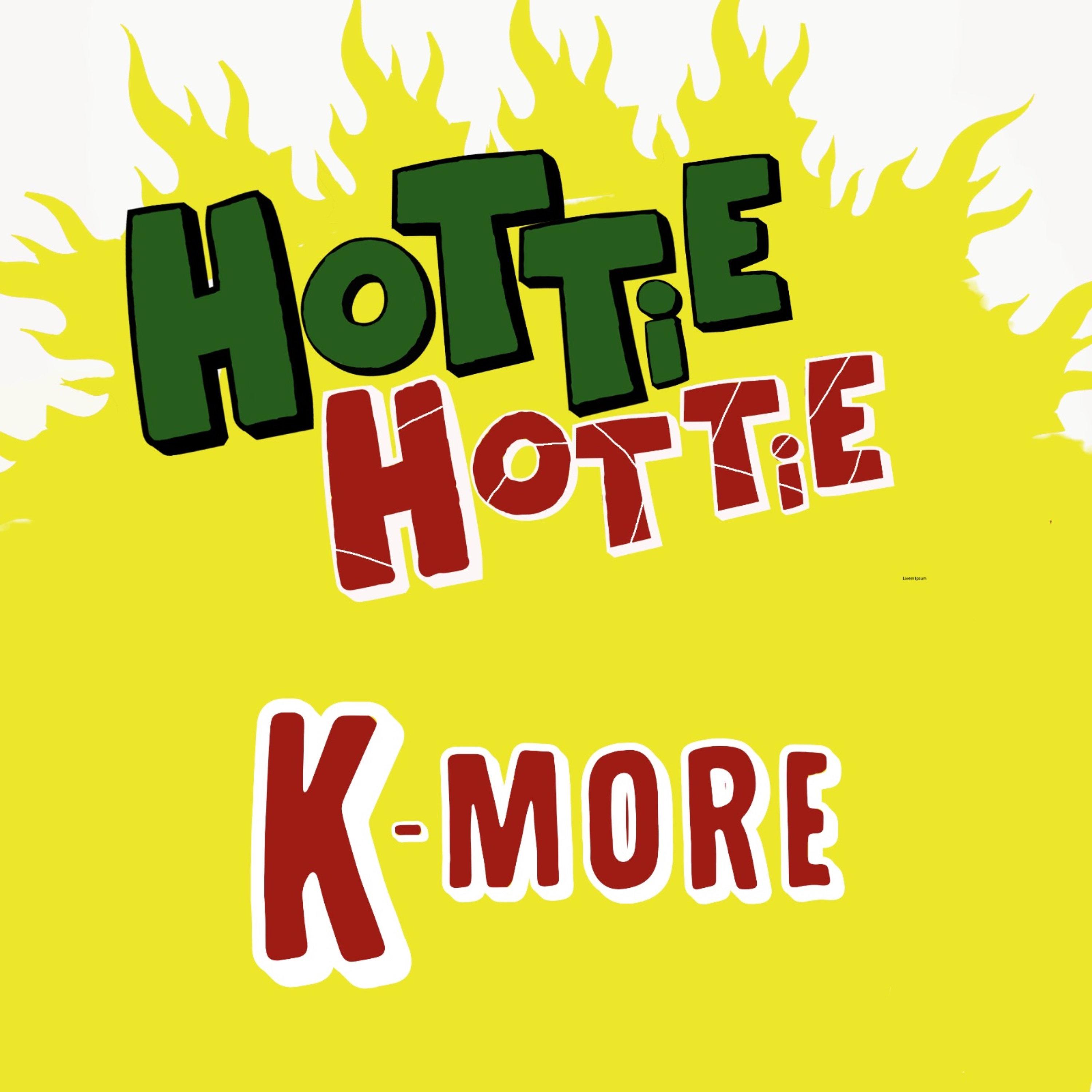 K More - Hottie Hottie