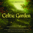 Celtic Garden: A Celtic Tribute To The Music Of Sarah Brightman, Enya, Celtic Woman, Secret Garden A