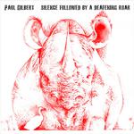 Silence Followed By A Deafening Roar专辑