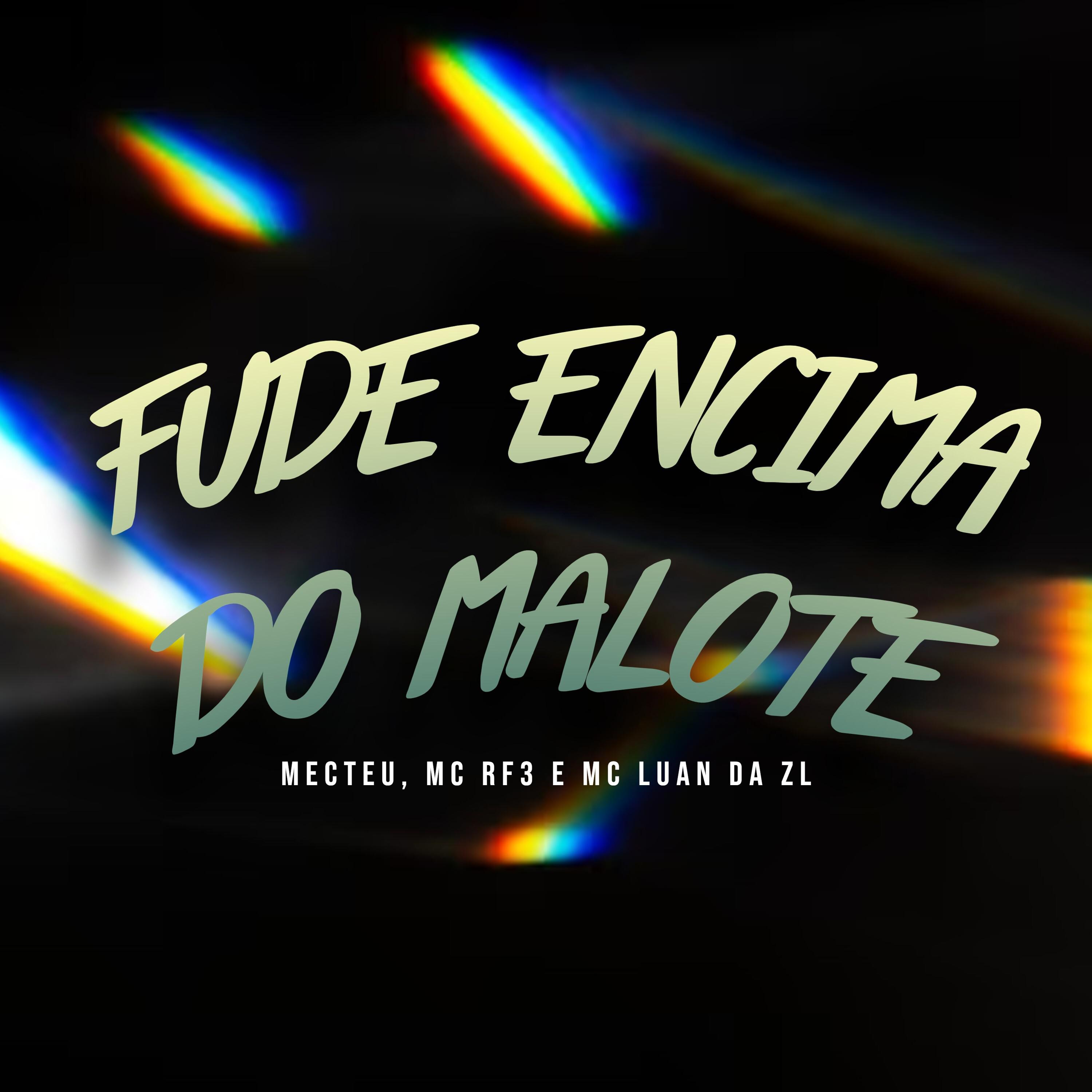 Mecteu - Fude Encima do Malote