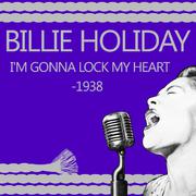 I'm Gonna Lock My Heart - 1938