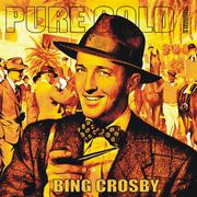 Pure Gold - Bing Crosby, Vol. 2