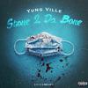 Yung Ville - Stone 2 DA Bone