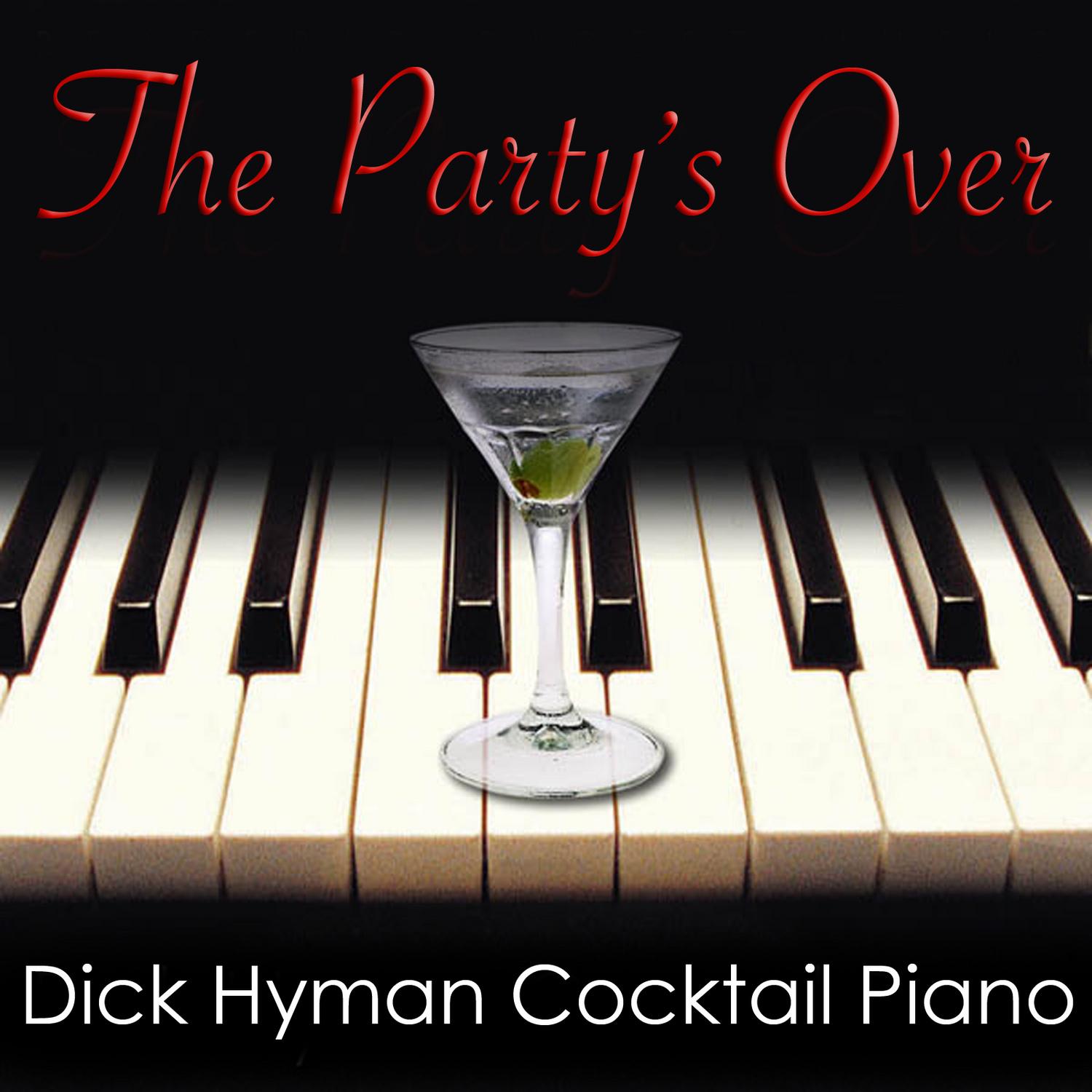 The Party's Over: Dick Hyman Cocktail Piano