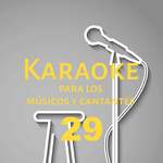 Karaoke para los músicos y cantantes, Vol. 29专辑