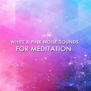 13 White & Pink Noise Sounds for Meditation