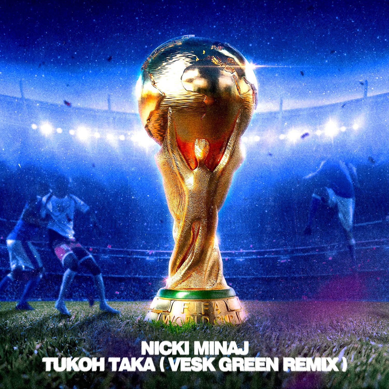 Nicki Minaj - Tukoh Taka (VESK GREEN 青菜 Remix)