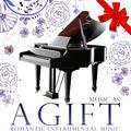 Music as a Gift. Romantic Instrumental Music