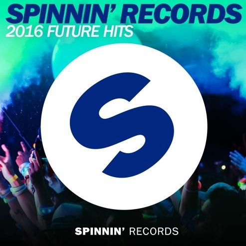 Spinnin' Records 2016 Future Hits