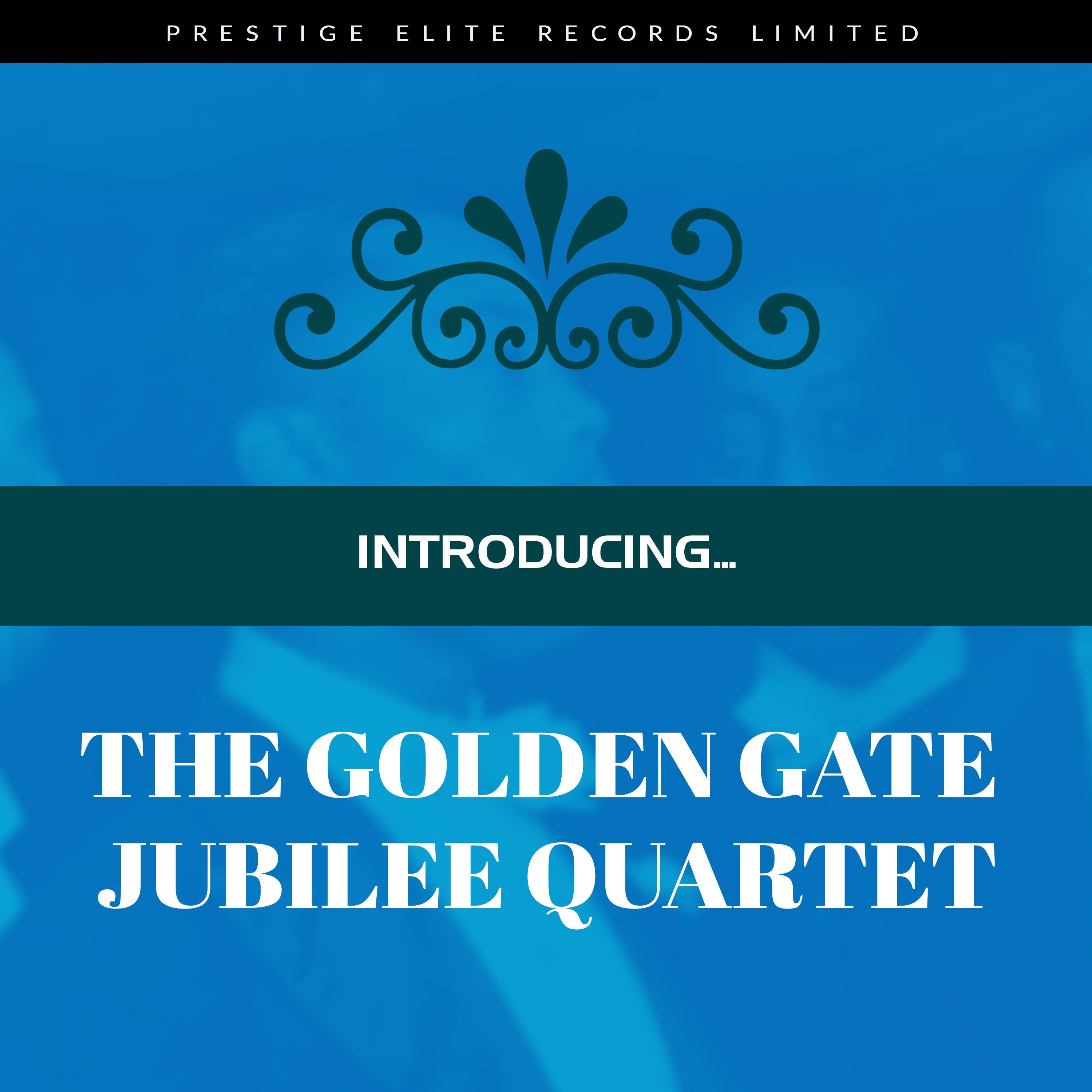 Introducing… The Golden Gate Jubilee Quartet