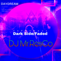 DJ Mr.ResCo - DarkSide&Faded CrazyMash Up专辑