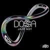 Dossa - Jazz Not
