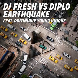 DJ Fresh、Diplo、Dominique Young Unique - Earthquake （降3半音）
