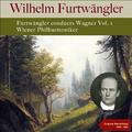 Furtwängler Conducts Wagner, Vol. 1