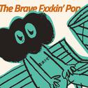 The Brave FXXkin’ Pop专辑