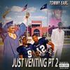 Tommy Earl - Just Venting Pt. 2