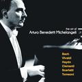 The Art of Arturo Benedetti Michelangeli: Bach, Vivaldi, Haydn, Clementi, Scarlatti, Tomeoni