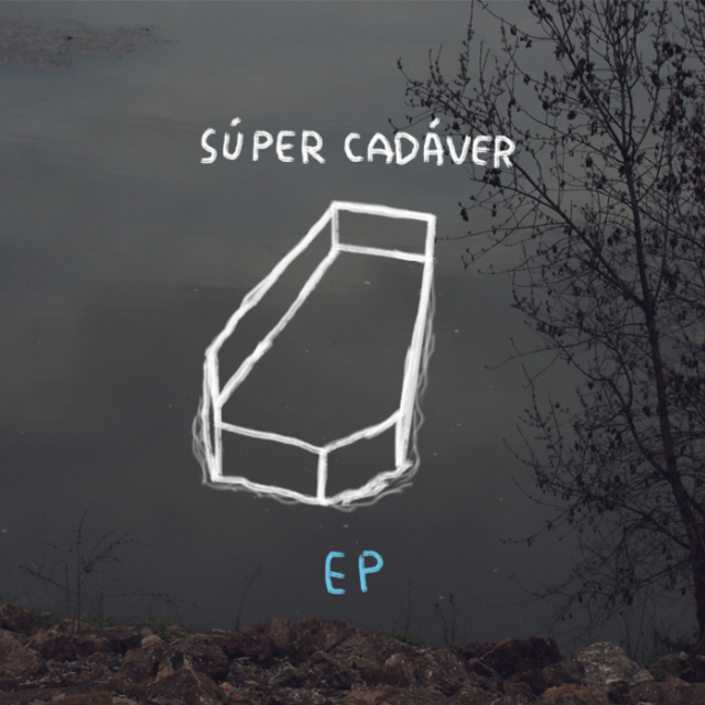 Súper Cadáver EP