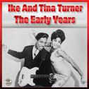 Ike & Tina Turner - The Early Years专辑