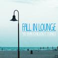 Fall In Lounge (40 Bar Chillout Tunes)