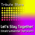 Seal - Let's Stay Together (Instrumental Version)专辑