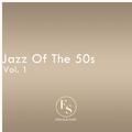 Jazz of the 50s Vol. 1