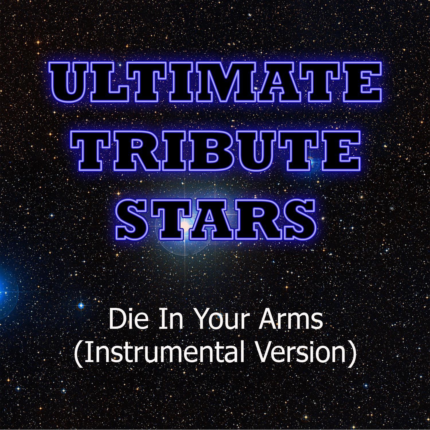 Justin Bieber - Die In Your Arms (Instrumental Version)专辑