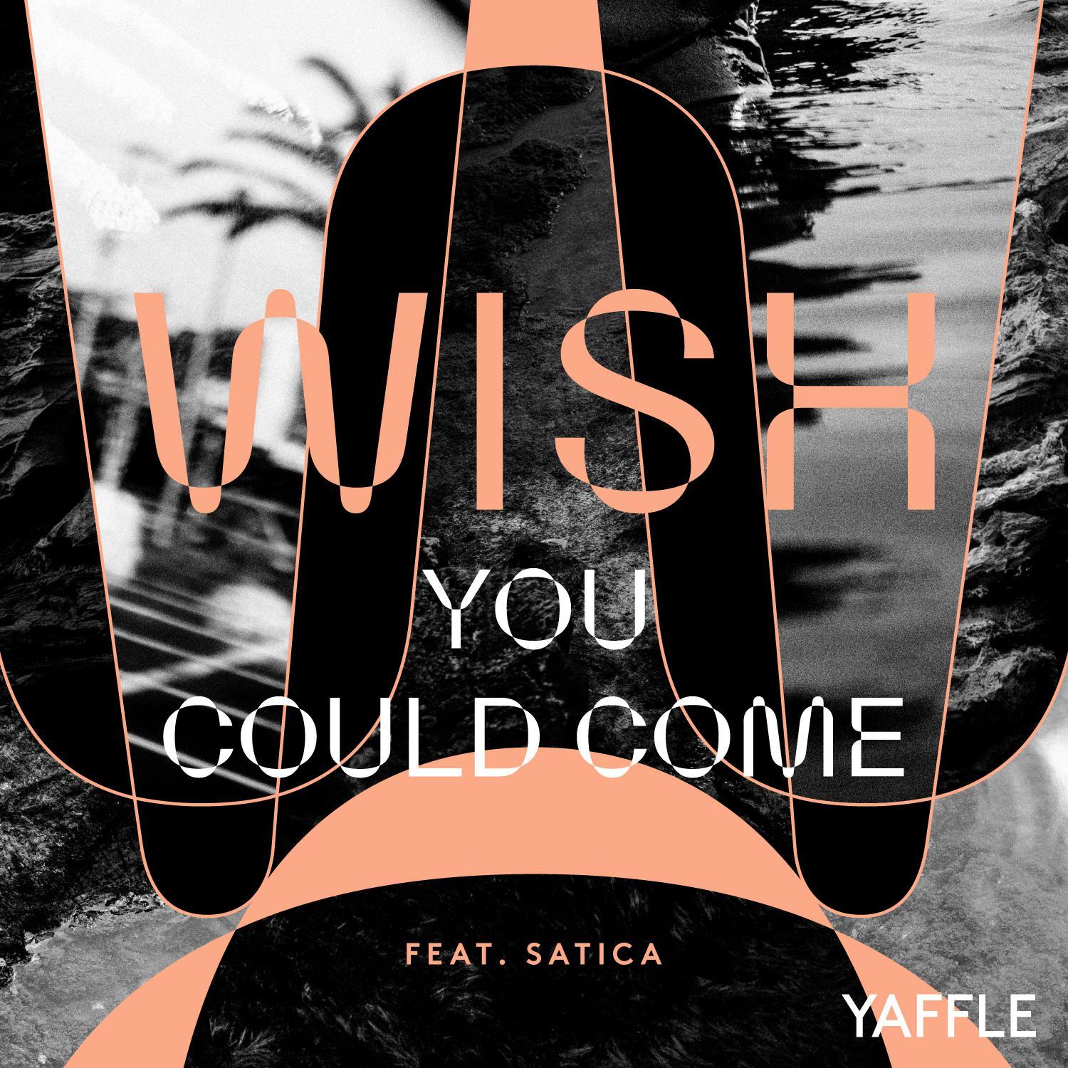 Wish You Could Come feat. Satica