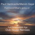 Rainforest/What's Going On (Club House Remixes)