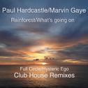 Rainforest/What's Going On (Club House Remixes)