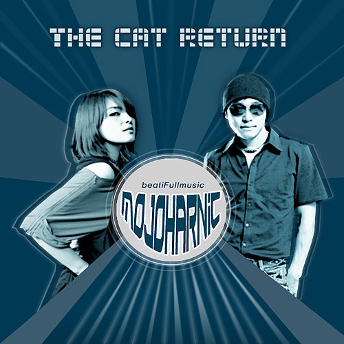 Mojoharnic 1st Single - The cat Return