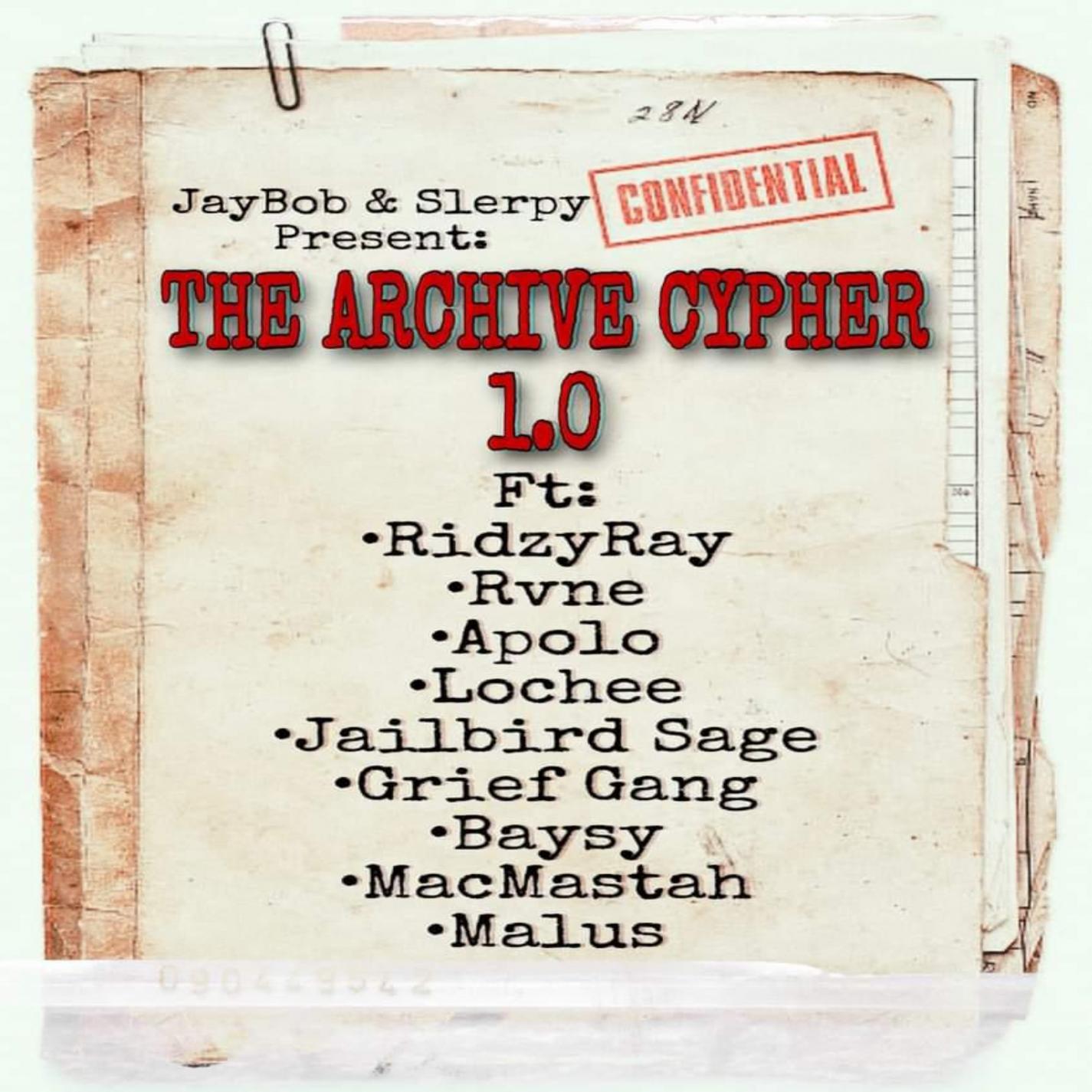 The Archive Cypher 1.0 (feat. Ridzyray, RVNE, Apolo22, Lochee, JailBird Sage, Dayunk, Baysy, MacMastah & Malus)
