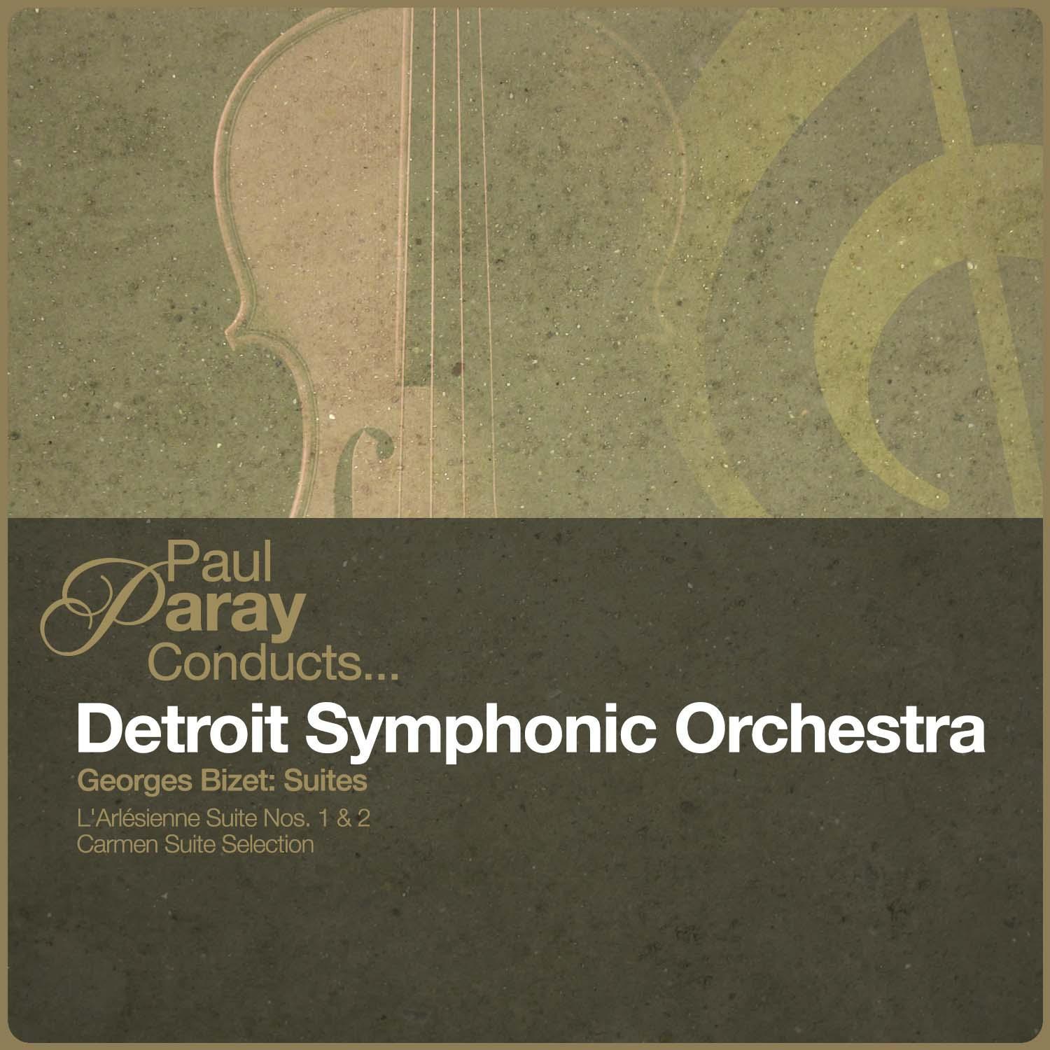 Paul Paray Conducts... Detroit Symphony Orchestra - Georges Bizet: Suites (Digitally Remastered)专辑