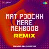 DJ MHD IND - Mat Poochh Mere Mehboob Remix