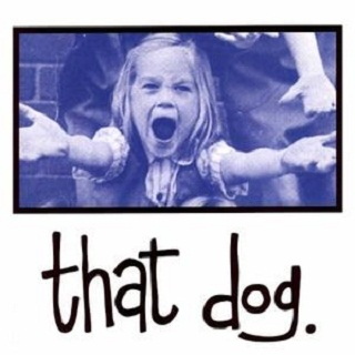 that dog.