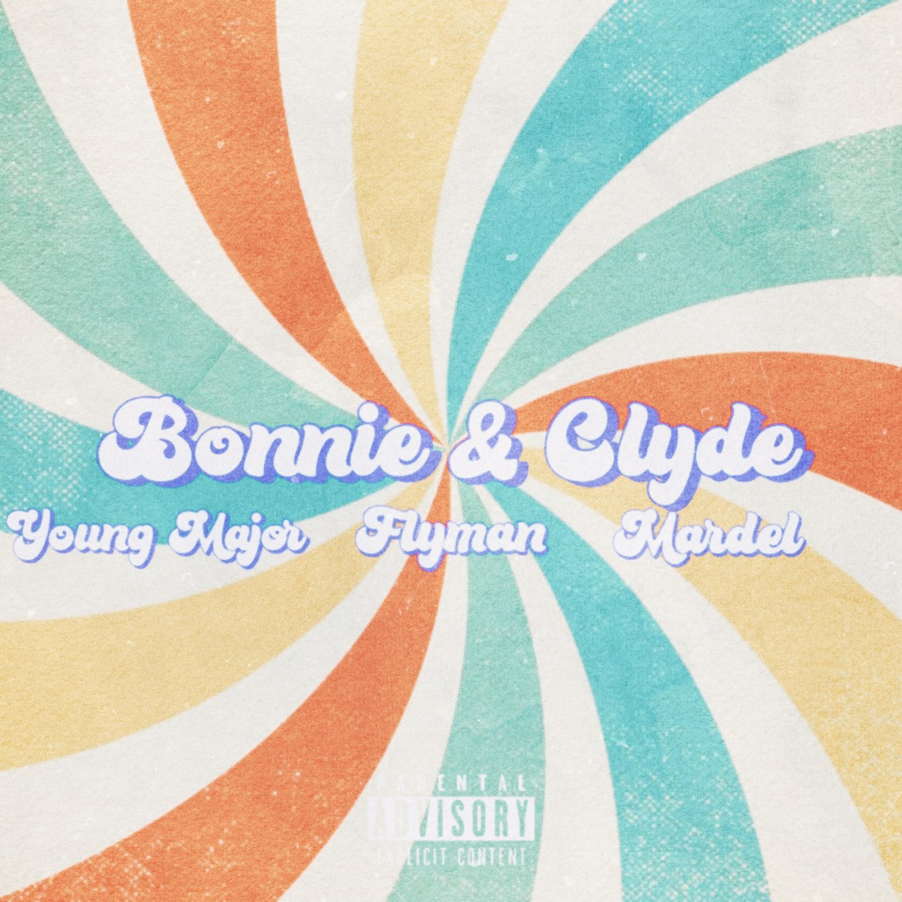 Bonnie & Clyde (feat. flyman & Y1 Mardel)