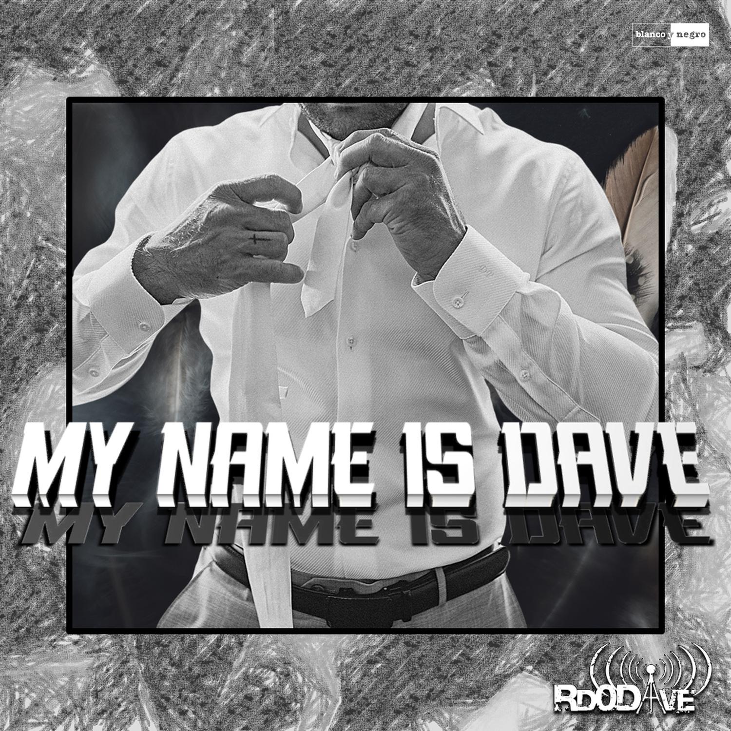 Rd0Dave - My Name is Dave