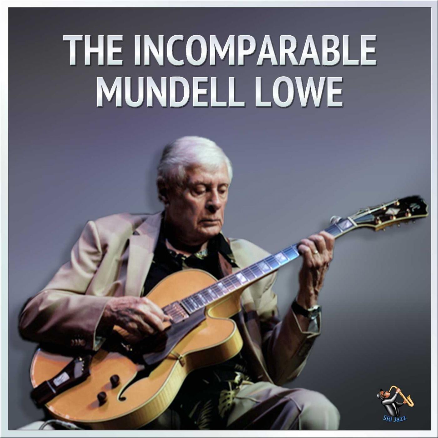 The Incomparable Mundell Lowe