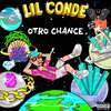Lil Conde - Otro Chance