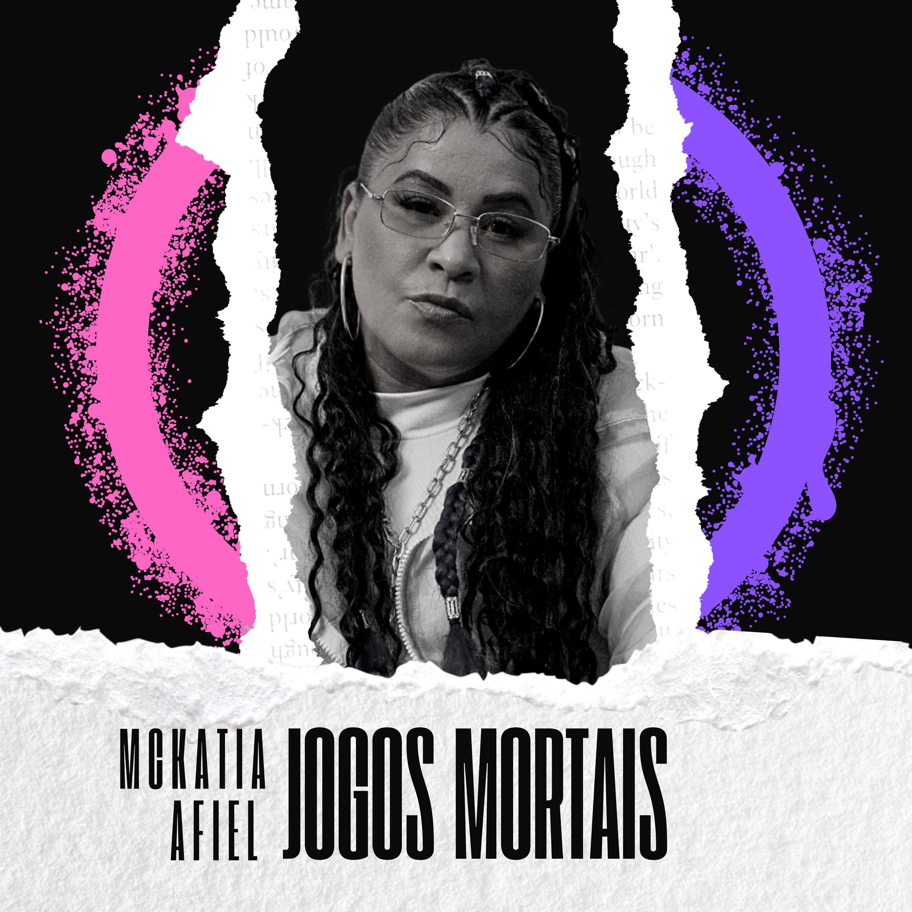 Mc Kátia - Jogos Mortais