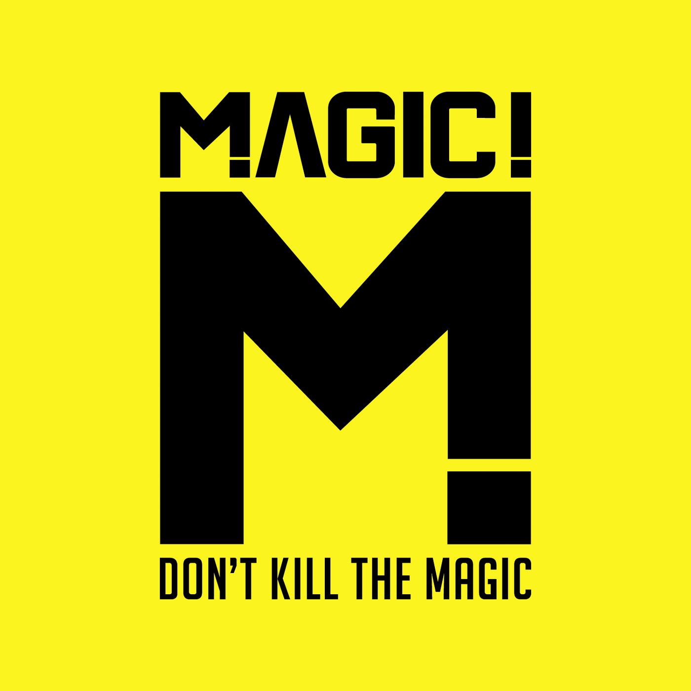 MAGIC! - Don't Kill the Magic