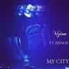 Mike Vizion - My City (feat. Analie)