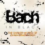 Bach in Black: The Darker Works of Johann Sebastian Bach专辑