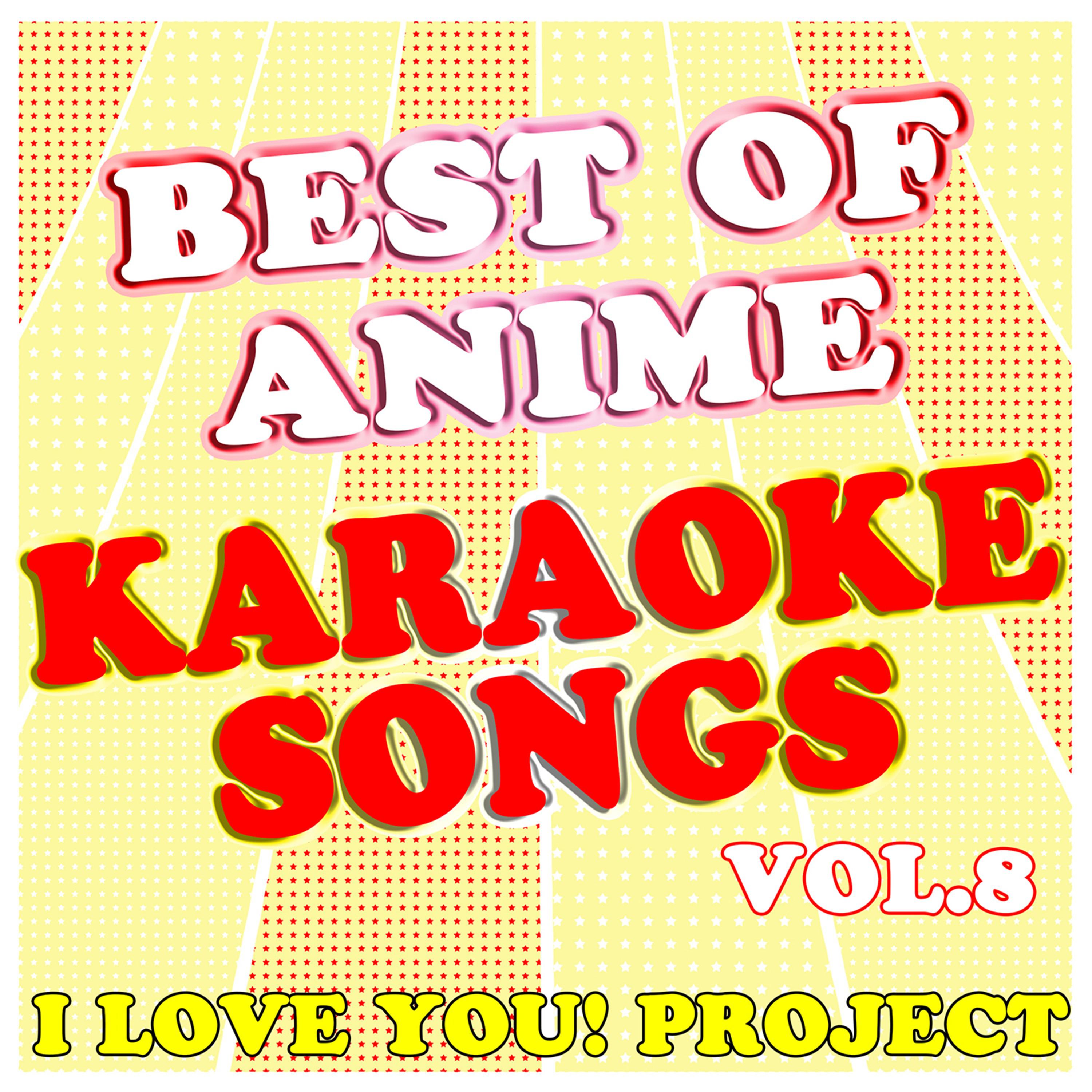 Best of Anime Karaoke Songs, Vol. 8专辑