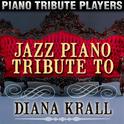 Jazz Piano Tribute to Diana Krall专辑