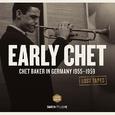 LOST TAPES - Baker, Chet (Early Chet - Chet Baker in Germany, 1955-1959)