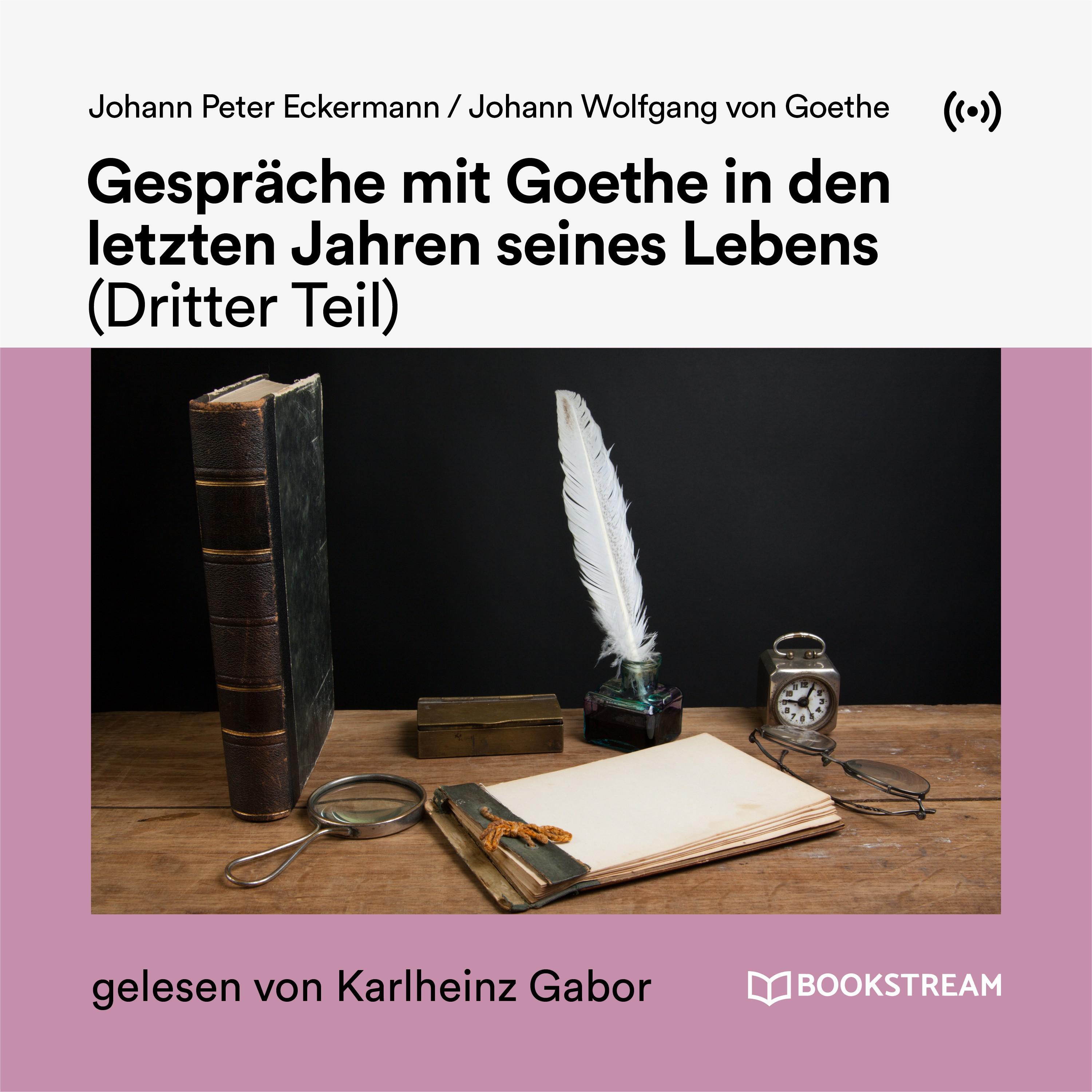 Johann Wolfgang von Goethe - Dritter Teil: 1827 (Teil 238)