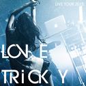LOVE TRiCKY LIVE TOUR 2015 ~ヘルシーミュージックで体重減るしー~专辑